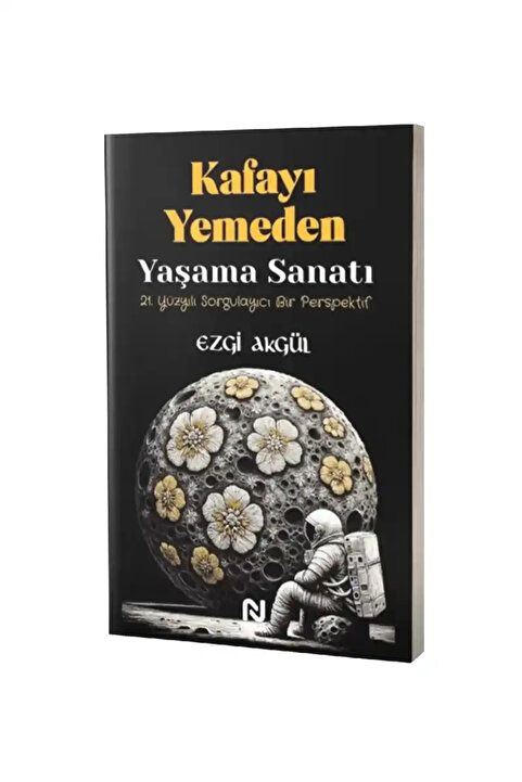 Nesil Yayınları Kafayı Yemeden Yaşama Sanatı