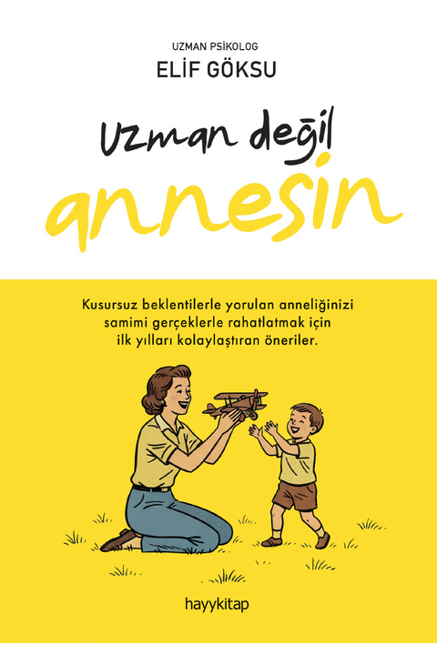 Hayykitap Uzman Değil Annesin / Uzman Psikolog Elif Göksu