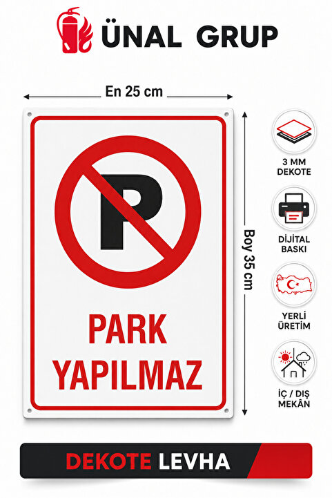 ünalgrup Park Yapılmaz Uyarı İkaz Levhası 25*35 cm