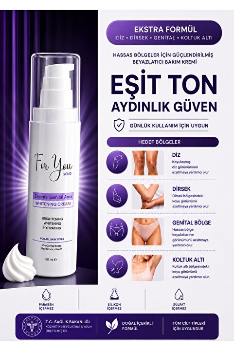 For You Gold Genital Bölge Kararma Karşıtı(Koltuk altı,Diz,Dirsek ve Dış Genital)Renk Eşitleyici-Beyazlatıcı Krem