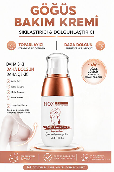 NQX PULL Gögüs Dikleştirmeye ,büyütme Toparlamaya Yardımcı Bakım Kremi E50g