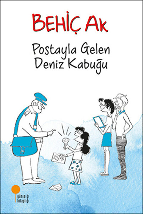Günışığı Kitaplığı Postayla Gelen Deniz Kabuğu BEHİÇ AK