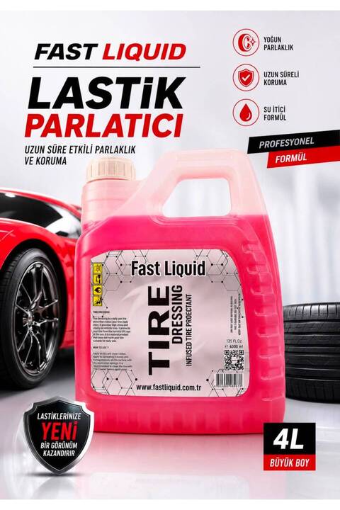 Fast Liquid Jel Lastik Parlatıcı Tıre Dressing 4 Litre Oto Lastik Bakım ve Parlatma Ürünü