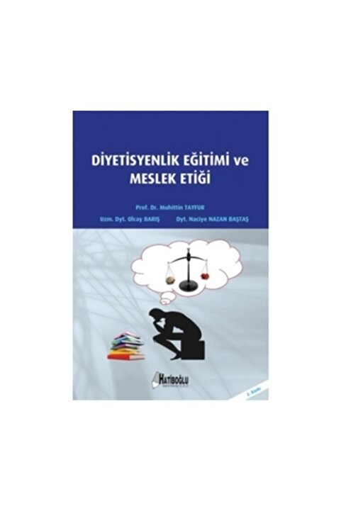 Hatiboğlu Yayınları Diyetisyenlik Eğitimi Ve Meslek Etiği / Muhittin Tayfur / / 9789758322725