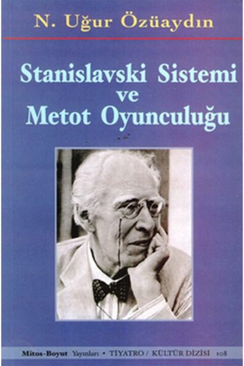 Mitos Boyut Yayınları Stanislavski Sistemi ve Metot Oyunculuğu / N. Uğur Özüaydın / Mitos Boyut Yayınları / 9786054465422