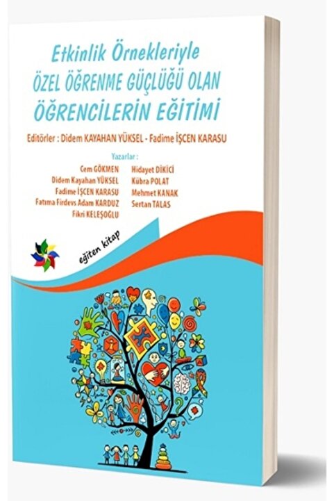 Eğiten Kitap Etkinlik Örnekleriyle Özel Öğrenme Güçlüğü Olan Öğrencilerin Eğitimi