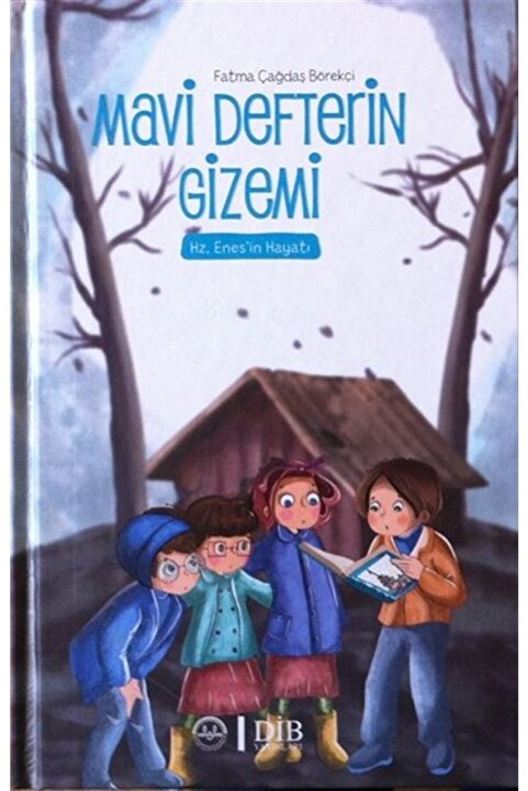 Diyanet İşleri Başkanlığı Mavi Defterin Gizemi - Hz. Enesin Hayatı - Fatma Çağdaş Börekçi 9789751966735