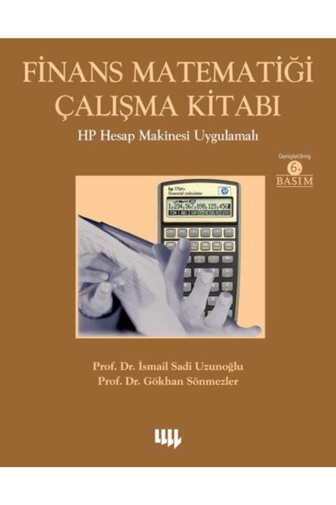 Genel Markalar Finans Matematiği Çalışma Kitabı (6. Basım): Hp Hesap Makinesi Uygulamalı