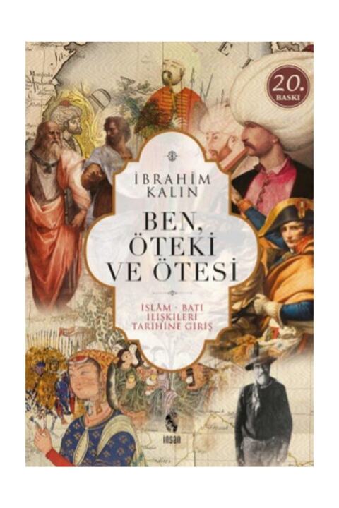 İnsan Yayınları Ben Öteki Ve Ötesi Islam Batı Ilişkileri Tarihine Giriş