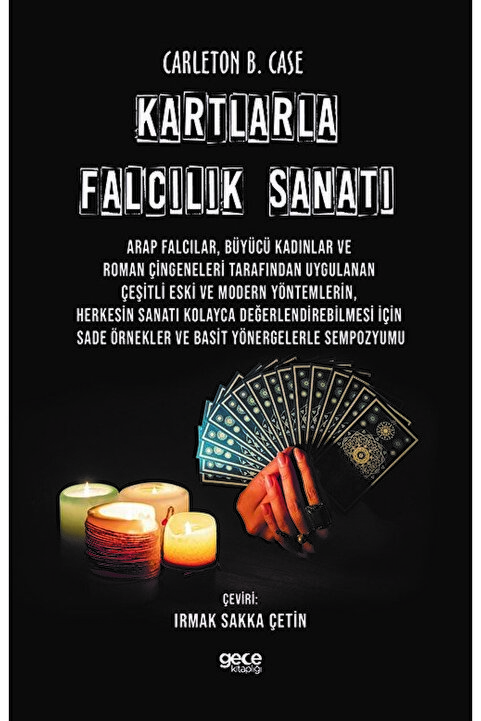 Gece Kitaplığı Kartlarla Falcılık Sanatı / Carleton B. Case / Gece Kitaplığı / 9786254303876