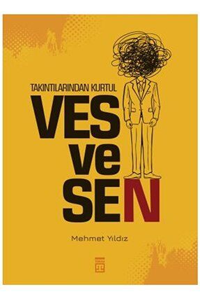 Takıntılarından Kurtul: Vesvesen / Mehmet Yıldız / Timaş Yayınları / 9786050848243 601798