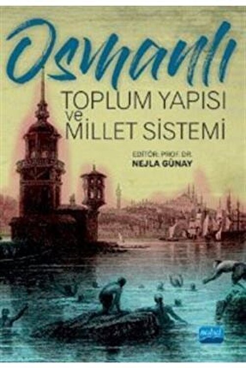 nobel akademik yayincilik osmanli toplum yapisi ve millet sistemi fiyati yorumlari trendyol