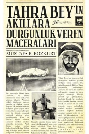 Tahra Bey'in Akıllara Durgunluk Veren Maceraları / Mustafa B. Bozkurt 9786254085970