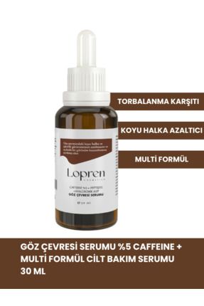 Göz Çevresi Serumu %5 Caffeine Multi Formül Cilt Bakım Serumu 30 ml