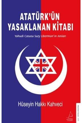 Destek Yayinlari Ataturkun Yasaklanan Kitabi Yahudi Casusu Suzy Libermanin Anilari Fiyati Yorumlari Trendyol