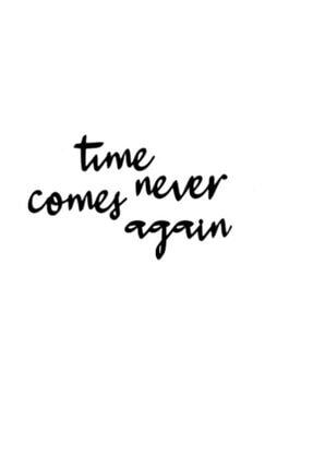 Oteberry Time Never Comes Again Duvar Yazisi Fiyati Yorumlari Trendyol