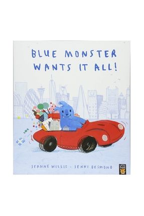 Blue Monster Wants It All