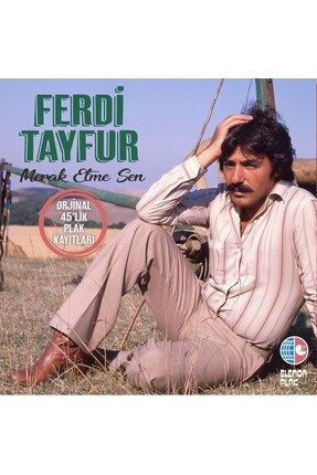 Ferdi Tayfur - Merak Etme Sen - 45'lik Plak Kayıtları (LP)