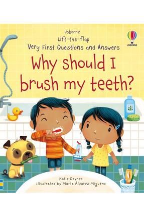 Lift The Flap Vf Q&a Why Should I Brush My Teeth?
