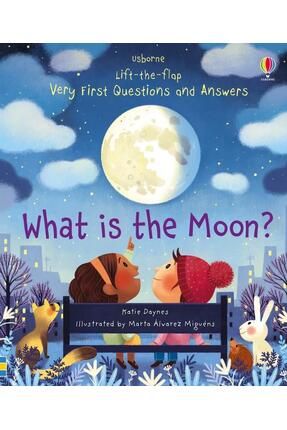 Lift The Flap Very First Q&a What Is The Moon?