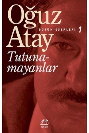 Oğuz Atay Tutunamayanlar Bütün Eserleri 1