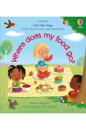 First Questions and Answers: Where Does My Food Go? Daynes Katie