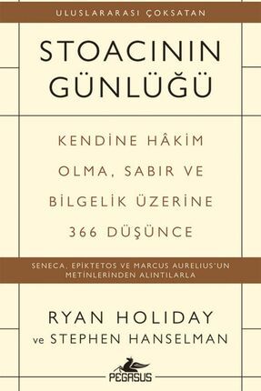 Stoacının Günlüğü: Kendine Hakim Olma Sabır Ve Bilgelik Üzerine 366 Düşünce