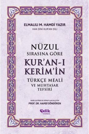 Nüzul Sırasına Göre Kur'an-ı Keri·m'i·n Türkçe Meali· Ve Muhtasar Tefsiri