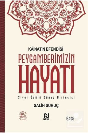 Kainatın Efendisi Peygamberimizin Hayatı - Salih Suruç