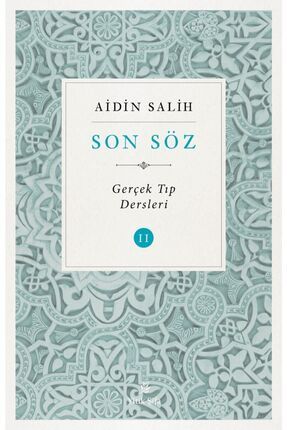 Son Söz Gerçek Tıp Dersleri 2 / Aidin Salih