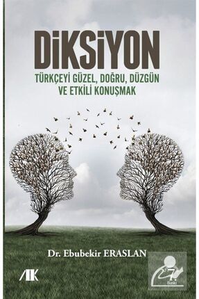 Diksiyon & Türkçeyi Güzel, Doğru, Düzgün Ve Etkili Konuşmak