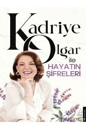 Kadriye Olgar ile Hayatın Şifreleri - Kadriye Olgar ( ÜCRETSİZ KARGO )