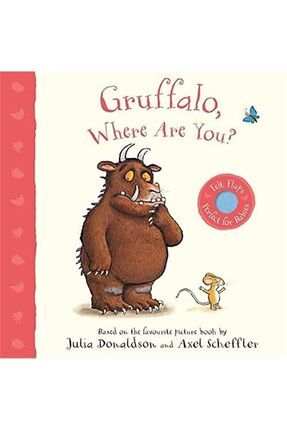 Gruffalo, Where Are You? : A Felt Flaps Book