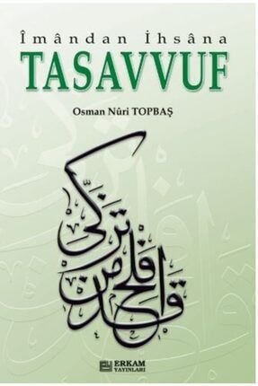 Imandan Ihsana Tasavvuf / Osman Nuri Topbaş / / 9789944381017