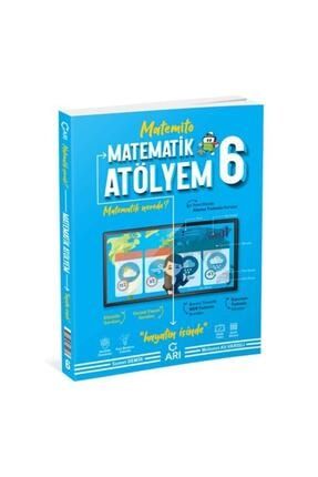 matematik atolyem 6 sinif ari yayincilik matemito fiyati yorumlari trendyol