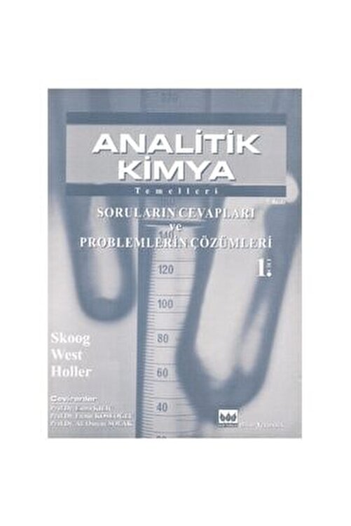 Bilim Yayinlari Analitik Kimya Temelleri Sorularin Cevaplari Ve Problemlerin Cozumleri Cilt 1 Skoog West Holler Fiyati Yorumlari Trendyol