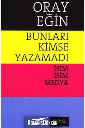 guncel yayincilik bunlari kimse yazamadi isim isim medya fiyati yorumlari trendyol