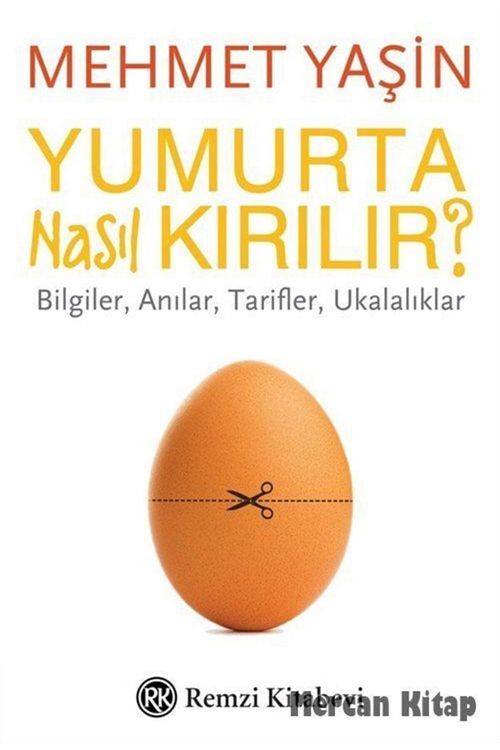 Remzi Kitabevi Yumurta Nasil Kirilir Bilgiler Anilar Tarifler Ukalaliklar Fiyati Yorumlari Trendyol Remzi Kitabevi Yumurta Nasil Kirilir Bilgiler Anilar Tarifler Ukalaliklar Fiyati Yorumlari Trendyol