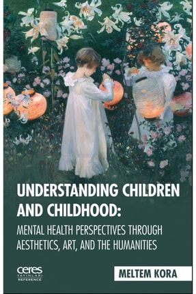 Understanding Children And Childhood: Meltem Kora