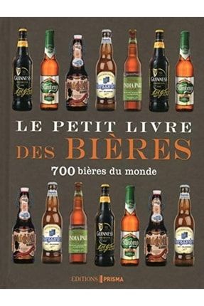 EDITIONS PRISMA Le Petit Livre Des Bières (french Edition) Hardcover  Fiyatı, Yorumları - Trendyol