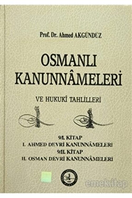 Osmanli Arastirmalari Vakfi Osmanli Kanunnameleri Ve Hukuki Tahlilleri Cilt 9 Ahmed Akgunduz 3990000004119 Fiyati Yorumlari Trendyol
