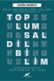 Toplumsal Dilbilim - Dilin Sosyokültürel Halleri - Kerim Demirci 9786257881401 - 4