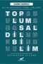 Toplumsal Dilbilim - Dilin Sosyokültürel Halleri - Kerim Demirci 9786257881401