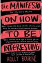 The Manifesto on How to be Interesting