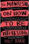 The Manifesto on How to be Interesting - 2