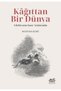 Kâğıttan Bir Dünya - Edebiyatın Satır Aralarında Mustafa Kurt - 4