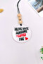 Drive Safe Someone Loves You Rearview Mirror Plexi Car Ornament - 3