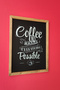 "Coffee Makes Everything Possible" 3 mm Painting on Mdf with Wooden Frame - 2