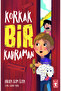 Korkak Bir Kahraman - Birsen Ekim Özen