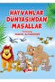 Hayvanlar Dünyasından Masallar / Karakter Gelişiminde Mini Mini Masallar